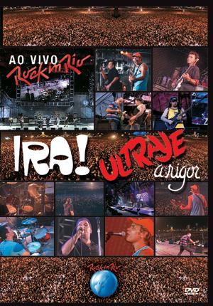 IRA! E ULTRAJE A RIGOR AO VIVO NO ROCK IN RIO 3 title=