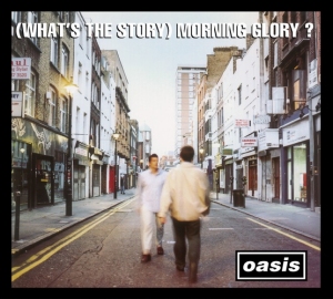 WHATS THE STORY MORNING GLORY (REMASTER) title=