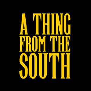 A THING FROM THE SOUTH title=