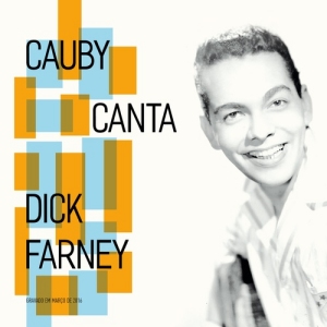CAUBY CANTA DICK FARNEY  title=