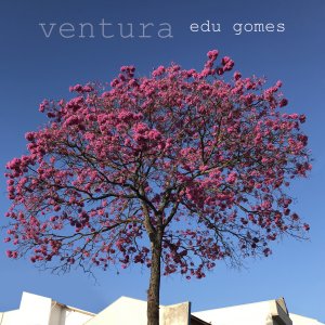 VENTURA - EDU GOMES title=
