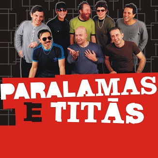 PARALAMAS & TITÃS title=